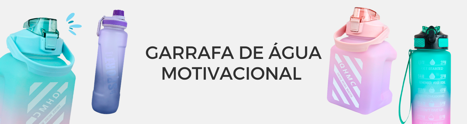 Garrafa Motivacional  Garrafa Motivacional