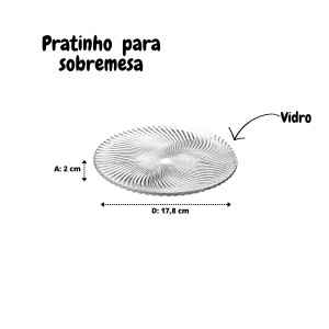 PRATO DE VIDRO PARA SOBREMESA 17,8 CM